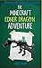 Minecraft Self Adventure: The Minecraft Ender Dragon Adventure: (Minecraft Choose Your Own Story, Minecraft Self Quest, Minecraft Stories for Children)