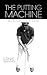 The Putting Machine