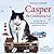 Casper the Commuting Cat: The True Story of the Cat who Rode the Bus and Stole our Hearts