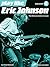 Play like Eric Johnson: The...
