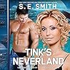 Tink's Neverland by S.E. Smith