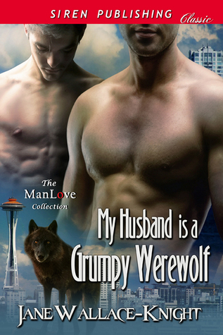 My Husband Is a Grumpy Werewolf (Grumpy Werewolf, #3)