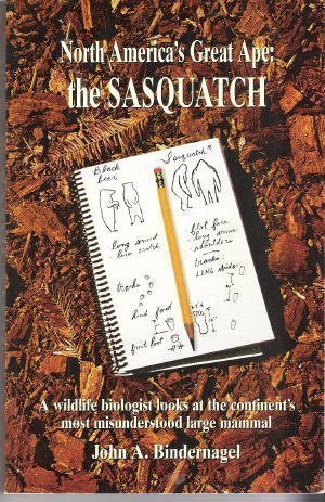 North America's Great Ape: The Sasquatch - A Wildlife Biologist Looks at the Continent's Most Misunderstood Large Mammal (Paperback)