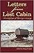 Letters From Lost Cabin : A...