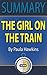 Summary: The Girl on the Train: A Novel by Paula Hawkins