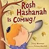 Rosh Hashanah Is Coming! by Tracy Newman Rosh Hashanah Is Coming! by Tracy Newman