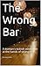 The Wrong Bar: A woman's ticklish adventure at the hands of strangers.