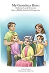 My Grandma Rose: Alzheimer's and Dementia from a Middle Schooler's Perspective (Explain It To Me)