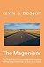The Magonians: The true story of one young mans journey across the country selling magazines door to door for a living. Come take the trip and ... an America that simply doesn't exist anymore.