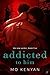Addicted to Him (The New Yo...