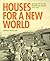 Houses for a New World: Builders and Buyers in American Suburbs, 1945–1965