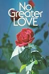 No Greater Love