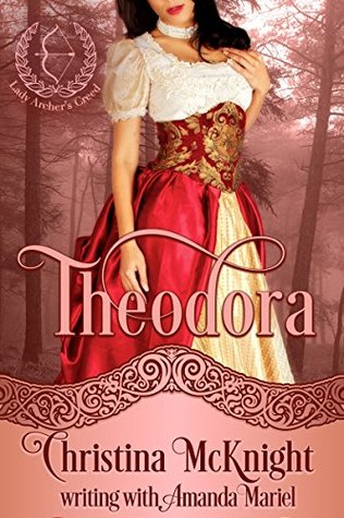 Theodora (Lady Archer's Creed, #1)