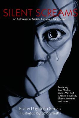 Silent Screams: An Anthology of Socially Conscious Dark Fiction