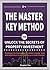 The Master Key Method to Unlock the Secrets of Property Investment