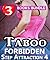 Taboo: Forbidden Step Attraction 4: 3 Books Special Bundle Mystery: Hot Girl Lonely Wife Erotica Sex Stories...