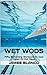 WET WODs: Fifty Swimming Workouts To Achieve Functional Fitness