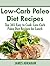 Low-Carb Paleo Diet Recipes: Top 365 Easy to Cook Low-Carb Paleo Diet Recipes for Lunch
