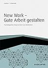 New Work - Gute Arbeit gestalten: Psychologisches Empowerment von Mitarbeitern (Haufe Fachbuch 10167) (German Edition)
