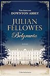 Belgravia by Julian Fellowes