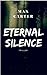 Eternal Silence by Max Carter