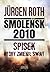 Smoleńsk 2010. Spisek, który zmienił świat by Jürgen Roth
