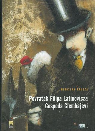 Povratak Filipa Latinovicza / Gospoda Glembajevi (Hardcover)
