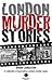 London Murder Stories