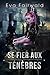 Se Fier Aux Ténèbres (French Edition)