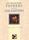 The Love Between Fathers And Daughters: A Helen Exley Giftbook