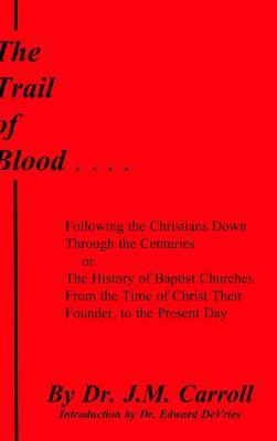 The Trail of Blood (Hardcover)