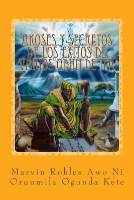 Akoses Y Secretos de Los Exitos de Varios Odun de Ifa