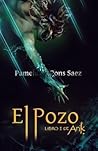 El pozo, Libro I de Arik by Pamela Pons Sáez