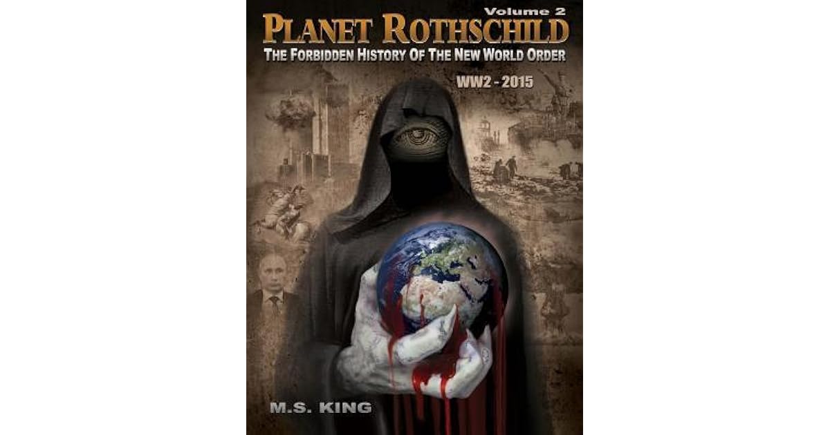 Rothschild The Forbidden History of the New World Order by