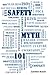 Safety Myth 101: Musings on Myths, Misunderstandings and More
