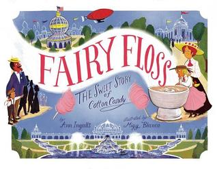 Fairy Floss: The Sweet Story of Cotton Candy (Hardcover)