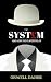 The System: And how the pla...