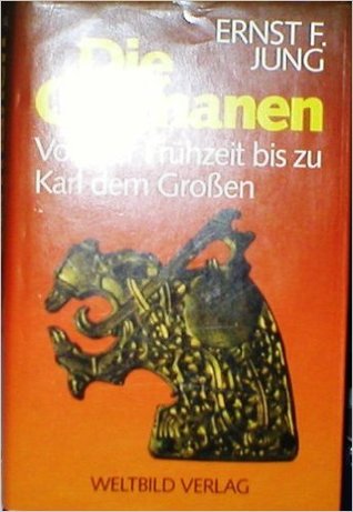 Die Germanen. Von der Frühzeit bis zu Karl dem Großen (Hardcover)