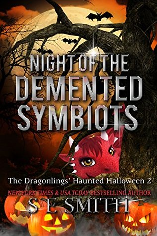 Night of the Demented Symbiots: The Dragonlings' Haunted Halloween 2 (Dragon Lords of Valdier, #9.5)