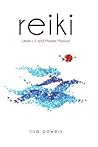 Reiki: Level I, II and Master Manual Reiki: Level I, II and Master Manual