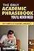 The Only Academic Phrasebook You'll Ever Need by Luiz Otávio Barros