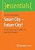 Smart City – Future City?: Smart City 2.0 as a Livable City and Future Market (essentials)