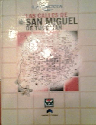 Las calles de San Miguel de Tucuman (Hardcover)