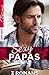 Sexy papas: Coffret spécial 3 romans (French Edition)