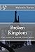 Broken Kingdom (Behind Castle Walls #2)