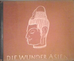 Die wunder asiens (Hardcover)