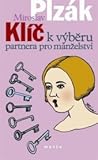 Klíč k výběru partnera pro manželství Klíč k výběru partnera pro manželství