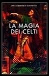 La magia dei celti La magia dei celti