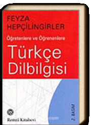 Türkçe Dilbilgisi: Öğretenlere ve Öğrenenlere (Paperback)