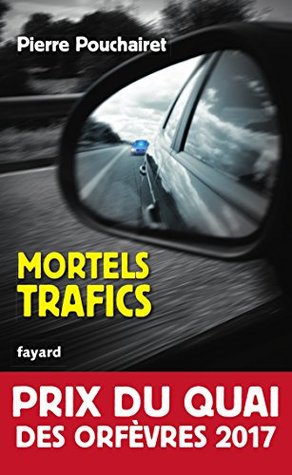 Mortels trafics (Kindle Edition)